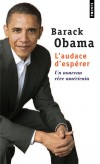 L'audace d'espérer - Un nouveau rêve américain  - Barack Hussein Obama II, né le 4 août 1961 à Honolulu dans l'État d'Hawaï, est l'actuel et le 44e président des États-Unis d'Amérique. - Barack Obama - autobiographie, politique - Obama Barack - Libristo