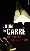 Un homme très recherché - Issa, jeune musulman russe affamé, arrive clandestinement à Hambourg.- Par John Le Carré - Roman - Le Carre john - Libristo