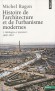 Histoire de l'architecure et de l'urbanisme modernes. - Tome 1 - Idéologies et pionniers 1800-1910  Par Michel Ragon  - Architecture, urbanisme - Michel RAGON