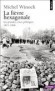  La fièvre hexagonale - Les grandes crises politiques de 1871 à 1968  -   Michel Winock - Histoire, politique - Michel Winock