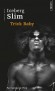 Trick baby - Iceberg Slim arpente sa cellule puante de la centrale de Chicago. On lui colle un colocataire : White Folks, surnommé Trick Baby - Iceberg Slim -  Roman noir - Iceberg Slim