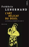  Les nouvelles enquêtes du juge Ti   -  Tome 7  -   L'art délicat du deuil  -   Frédéric Lenormand  -  Policier - Lenormand Frederic - Libristo