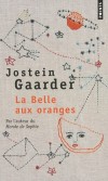 La Belle aux oranges  - Georg reçoit une lettre: des pages écrites par son père onze ans plus tôt, à la veille de sa mort.  - Jostein Gaarder - Roman - Gaarder Jostein - Libristo