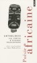 Poesie africaine - Anthologie - Six poètes d'Afrique francophone : Léopold Sédar Senghor, Birago Diop, Jacques Rabemananjara, Bernard B. Dadié, Tchicaya U Tam'Si et Jean-Baptiste Tati Loutard.- -  Alain Mabanckou - Poésie 