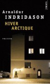 Hiver arctique - Comment peut-on poignarder un enfant ? Au coeur de l'hiver arctique, en Islande, un garçon d'origine thaïlandaise a été retrouvé assassiné.- Arnaldur Indridason - Policier - Indridason Arnaldur - Libristo