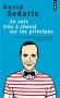 Je suis très à cheval sur les principes - Porter un noeud papillon nuit-il gravement à la vie sexuelle? Peut-on larguer son copain quand on ne sait ni cuisiner ni lire un plan? Faut-il avoir peur des microbes dans les salles de cinéma?- David Sedaris  - David Sedaris