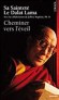 Cheminer vers l'éveil - Sa Sainteté le Dalaï Lama - Lama Dalai