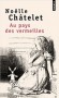 Au pays des vermeilles - L'entrée dans la "grand-maternité", encore une métamorphose dans une vie de femme. - Noëlle Châtelet -  Roman, souvenirs d'enfance - Noëlle Chatelet