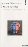 L'autre societe. - A la recherche du progrès - GENEREUX Jacques - Libristo