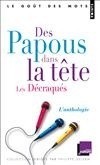  Des Papous dans la tête / Les Décraqués - L'anthologie - Deux émissions de jeux littéraires, sur France Culture, créées par Bertrand Jérôme. -  Françoise Treussard, Bertrand Jérôme - Emission de jeux  - Collectif - Libristo