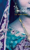 Le sari rose - En 1965, Sonia Maino, modeste étudiante italienne, rencontre Rajiv Gandhi, petit-fils de Nehru et fils d'Indira.- Une biographie romancée de Sonia Gandhi, à la tête du Parti du Congrès depuis 1998. - Javier Moro - Roman historique - MORO Javier - Libristo