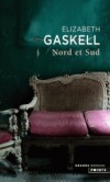 Nord et sud - Dans l'Angleterre victorienne du milieu du 19e siècle, la jeune et belle Margaret Hale mène une vie confortable auprès de ses parents - Elizabeth Gaskell - Roman historique - Gaskell Elizabeth - Libristo