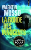 La ronde des innocents  -  Vincent Nimier pensait connaître son frère Raphaël. Jusqu’au jour où ce dernier est sauvagement assassiné sur un sentier des Hautes-Pyrénées. - Valentin Musso -  Thriller - Musso Valentin - Libristo