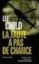 La faute à pas de chance  - Pour Jack Reacher. 1030, c'est le code d'alerte de son ancienne unité d'élite de la CIA  - Lee Child - Roan, guerre - Lee CHILD
