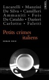 Petits crimes italiens - Un chirurgien esthétique cocaïnomane cache sa poudre dans les seins d'une actrice.- Niccolo Ammaniti, Andrea Camilleri, Massimo Carlotto, Sandrone Dazieri- Roman noir - Collectif - Libristo