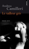 Le tailleur gris  - Pour un banquier de renom fraîchement retraité, les jours ont la couleur de l'ennui. -Par Andrea Camilleri - Roman noir  - Camilleri Andrea - Libristo