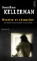 Meurtre et obsession - Une enquête d'Alix Delaware et Milo Sturgis - Jonathan Kellerman -  Policier -  - Jonathan KELLERMAN
