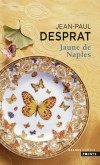 Jaune de Naples - (1770-1781)  - La reconquête de la porcelaine de la manufacture de Sèvres en 1770 par Marie-Antoinette  -  Jean-Paul Desprat  -  Histoire, manufacture - DESPRAT Jean-Paul - Libristo