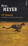 Treize heures - 5h36 : au Cap, une Américaine gravit Lion's Head, paniquée. 5h37: on appelle Benny Griessel et les inspecteurs sous sa tutelle - une fille a été égorgée. 7h02 - Par Deon Meyer - Policier