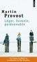 Léger, humain, pardonnable - A travers le personnage de Bruno, le cinéaste Martin Provost nous raconte sa jeunesse brestoise. - Martin Provost -  Roman autobiographique