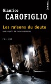 Les raisons du doute - Une enquête de Guido Guerrieri -   Gianrico Carofiglio -   Policier - Carofiglio Gianrico - Libristo