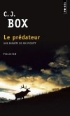 Le prédateur - Quand l’appel radio lui parvient, Joe Pickett n’en croit pas ses oreilles : un cadavre vient d’être découvert, dépecé comme un cerf, un jeton de poker posé à côté du corps atrocement mutilé.- C-J Box - Policier   - Box C. J. - Libristo