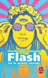 Flash ou le grand voyage - De Marseille au Liban, d'Istanbul à Bagdad, de Bombay à Bénarès, en bateau, à pied, en voiture, Charles peu à peu se rapproche de Katmandou, -Charles Duchaussois - Documents, autobiographie  - Duchaussois-c - Libristo