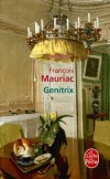 Genitrix - Mathilde Cazenave morte, sa belle-mère jubile : elle va pouvoir reconquérir totalement son fils bien-aimé. - François Mauriac - Roman - Mauriac-f - Libristo