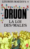  Les Rois maudits  - Tome 4  - La Loi des mâles -  Juin 1316. Louis X le Hutin vient de mourir empoisonné, aucun fils ne lui succède... - Maurice Druon - Roman - Druon-m - Libristo