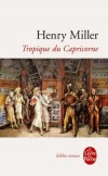 Le tropique du capricorne - L'auteur raconte avec une verve inépuisable son enfance à Brooklyn, ses ambitions, sa découverte du surréalisme, sa philosophie. - Henry Miller - Roman autobiographique - Miller-h - Libristo