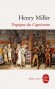 Le tropique du capricorne - L'auteur raconte avec une verve inépuisable son enfance à Brooklyn, ses ambitions, sa découverte du surréalisme, sa philosophie. - Henry Miller - Roman autobiographique -  Miller-h