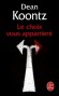 Le choix vous appartient -  Seul au monde, Billy sait qu'il a le pouvoir de vie et de mort sur des victimes innocentes. Où est le bien, où est le mal ? - Dean Koontz -  Fantastique -  Koontz-d