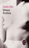  Vénus Erotica  -   Longtemps, ces textes furent mis en sommeil.  - Anaïs Nin -  Roman - Nin-a - Libristo
