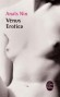  Vénus Erotica  -   Longtemps, ces textes furent mis en sommeil.  - Anaïs Nin -  Roman -  Nin-a