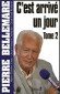  C'est arrivé un jour   -  Tome 2  -  Vous  trouverez ces histoires vivantes, éprouvantes, tendres, haletantes, émouvantes, vraies.Pierre Bellemare - Histroires vraies - Pierre Bellemare