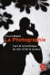 La photographie - L'art et la technique du noir et de la couleur -  Edouard Boubat - Art, photographie - Edouard Boubat
