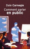 Comment parler en public - Dale Carnegie -  Langue, communication, management - Carnegie Dale - Libristo