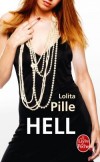 Hell - Je suis un pur produit de la Think Pink génération, mon credo : sois belle et consomme. - Lolita Pille - Roman - Pille-l - Libristo