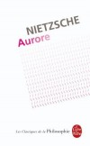 Aurore - L'auteur s'attaque de plein fouet au problème de la morale, en mettant en oeuvre la méthode généalogique.- Friedrich Nietzsche - Classique - Nietzsche-f - Libristo