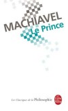 Le Prince - Niccolo Pietro Machiavel  dit : Machiavelli - La pensée politique moderne s’est forgée dans le fameux Prince de Machiavel (1469-1527). - Classique - Machiavel-n - Libristo