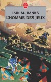 L'homme des jeux (cycle de la culture ) Tome 1 -  Dans l'empire d'Azad, le pouvoir se conquiert à travers un jeu multiforme. - Iain-M Banks - Science fiction - Banks Iain m - Libristo
