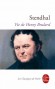 Vie de Henry Brulard   - Henri Beyle est le nom choisi par Stendhal pour pseudonyme. Il  décide de se raconter sous un nom encore différent.  - Stendhal  - Classique -  STENDHAL