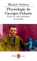 Physiologie de George Palante 1862-1925 -  Pour un nietzscheisme de gauche -   Michel Onfray -  Documents, récits, philosophie -  Onfray-m