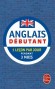 Anglais - Débutant - Méthode rapide en 3 mois - Pierre Gallego, Judith Ward - Langue, anglais