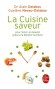 La cuisine saveur - Pour mincir en beauté grâce à la morpho-nutrition -  210 recettes savoureuses pour perdre du poids et du volume là où vous voulez, - Par Alain Delabos , Guylène Neveu-Delabos - Cuisine, diététique, bien être