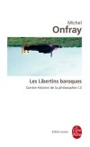 Contre-histoire de la philosophie  - tome 3 : les libertins baroques - Michel Onfray - Philosophie - Onfray-m - Libristo