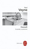  Foucault, sa pensée, sa personne  -   Paul-Michel Foucault (1926-1984) - Philosophe français dont le travail porte sur les rapports entre pouvoir et savoir. - Paul Veyne  -  Biographie - Veyne-p - Libristo