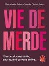 Vie de merde - C'est vrai, c'est drôle, sauf quand cà vous arrive ! - Valette+passaglia+ba - Libristo
