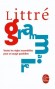 La langue française : grammaire - Toutes les règles essentielles pour un usage quotidien - Littré -  Littre
