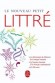 Le nouveau petit Littré  - Toute la langue française du XVe au XXIe siècle. -  Emile Littré, A Beaujean -  Dictionnaire, langue française -  Littre